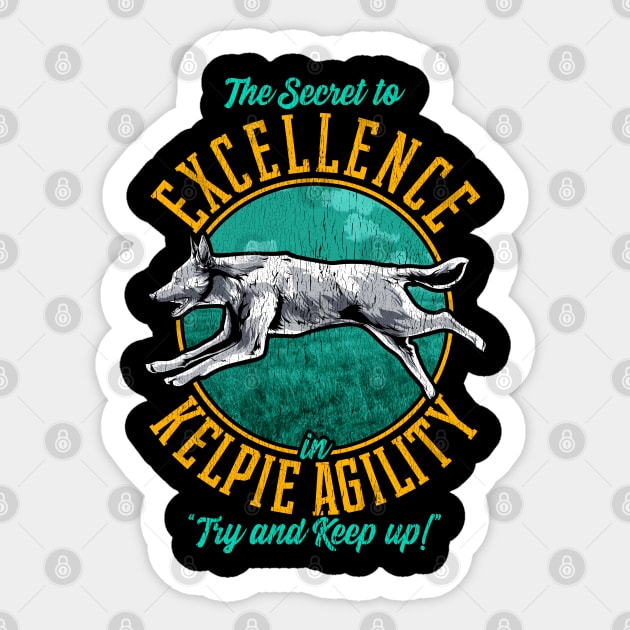 Agility Kelpie Secret | Australian Kelpie Gifts | Dog Lover Sticker by Proficient Tees